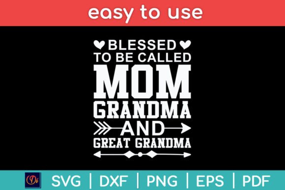 Blessed to Be a Called Mom Grandma: A Versatile Graphic Design Asset for Crafts