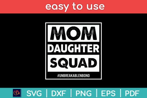 Mom Daughter Squad Happy Mother’s Day Graphics for Crafts and Content
