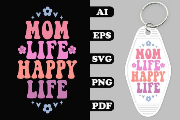 Mom Life Happy Life Groovy Key Chain SVG – A Versatile Graphic Design Asset for Crafters and Digital Sellers