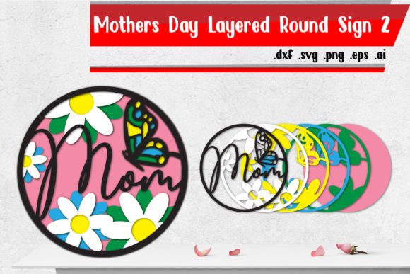 Mom Mothers Day Layered Round Sign 2 – A Versatile Graphic for Crafts and Merch