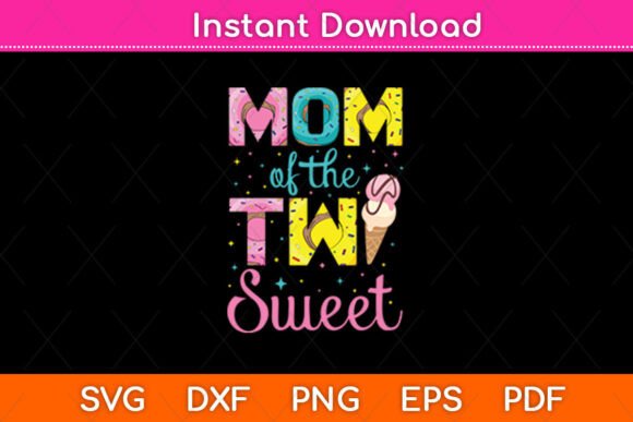 Mom of the Two Sweet Birthday Girl Ice – A Graphics Asset for Crafts and Branding