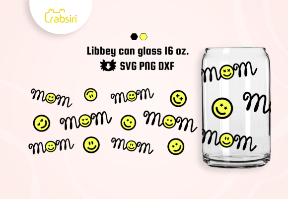 Mom Smile Libbey Can Glass 16oz SVG Graphics