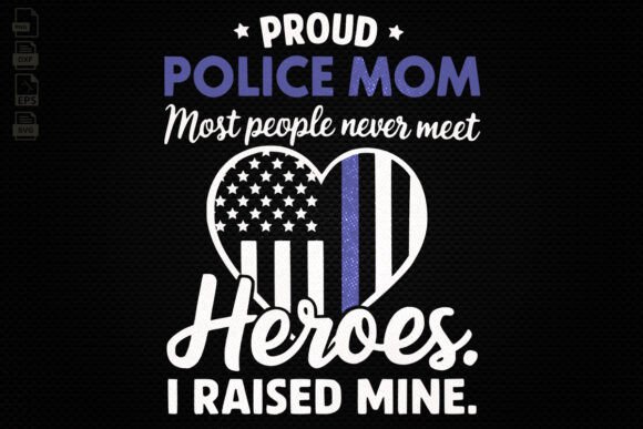 Proud Police Mom, Mothers Day Gift: A Versatile Graphic Design Asset for Crafts and Branding