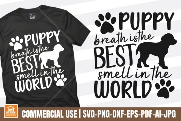 Puppy Breath is the Best Smell SVG for Crafts and Graphics